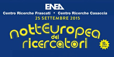 Notte Europea dei Ricercatori: ENEA mette in mostra l’energia delle stelle. I laboratori di Frascati e Casaccia aprono le porte nel segno di hi-tech e sostenibilità. La notizia sul nuovo numero di ENEAinform@